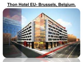 Thon Hotel EU- Brussels, Belgium.
 