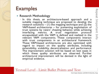 RepeatImportantInfo
Textual Level - Limit Bullet Points and Text
http://images.slideplayer.us/8/2085272/slides/slide_23.jpg
 