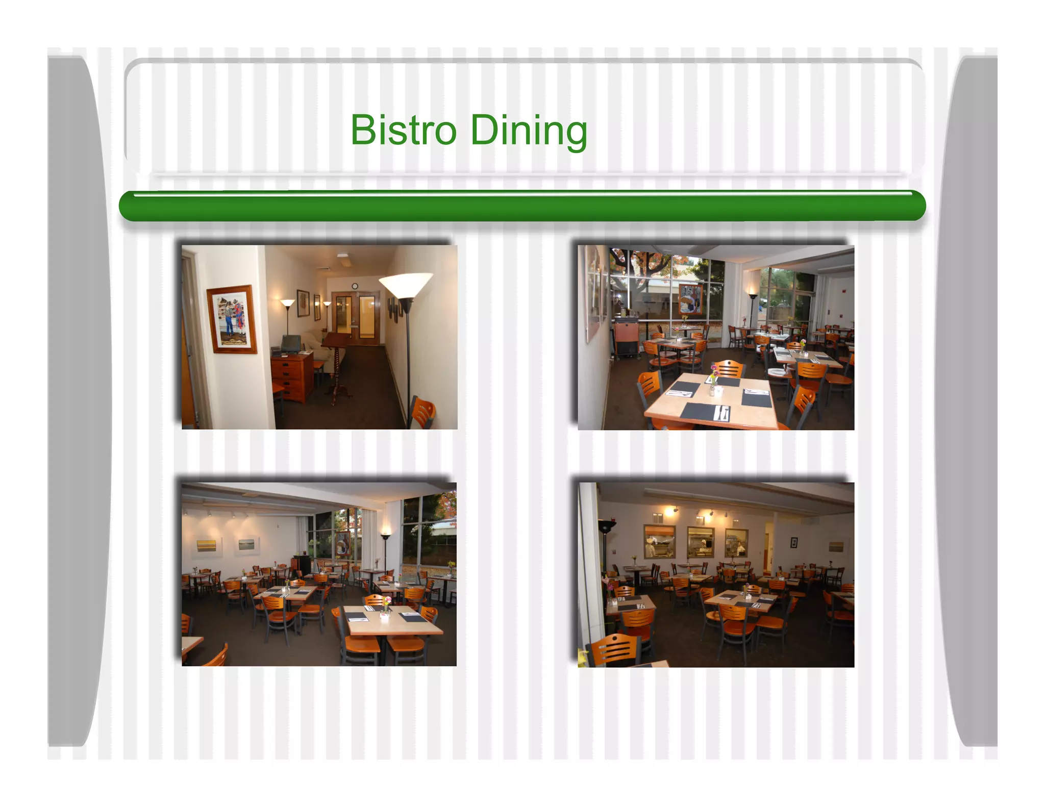 Bistro Dining
 