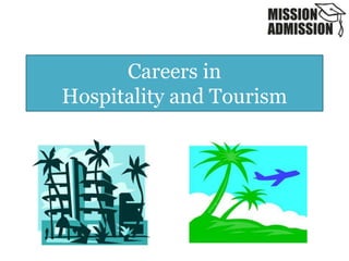 Careers in
Hospitality and Tourism
 