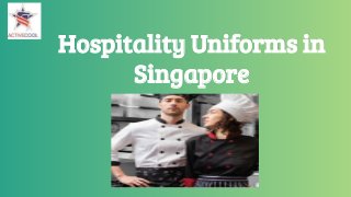 Hospitality Uniforms in
Singapore
 