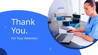 Thank
You.
For Your Attention
 