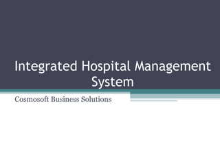 Integrated Hospital Management System Cosmosoft Business Solutions 