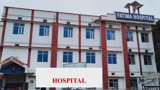 HOSPITAL
 