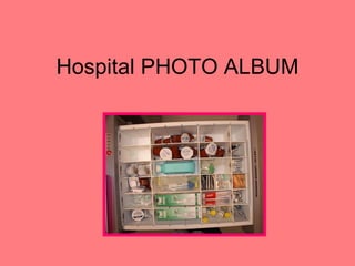 Hospital PHOTO ALBUM 
