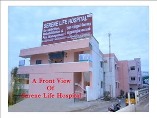 A Front View
        Of
Serene Life Hospital
 