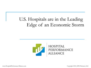 U.S. Hospitals are in the Leading  Edge of an Economic Storm 