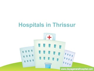 Hospitals in Thrissur
 