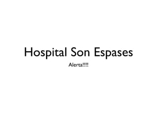 Hospital Son Espases ,[object Object]