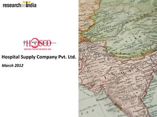 Hospital Supply Company Pvt. Ltd.
March 2012
 