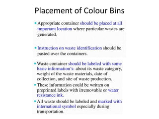 Placement of Colour Bins
 