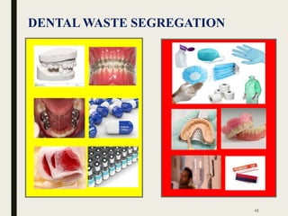 DENTAL WASTE SEGREGATION
45
 