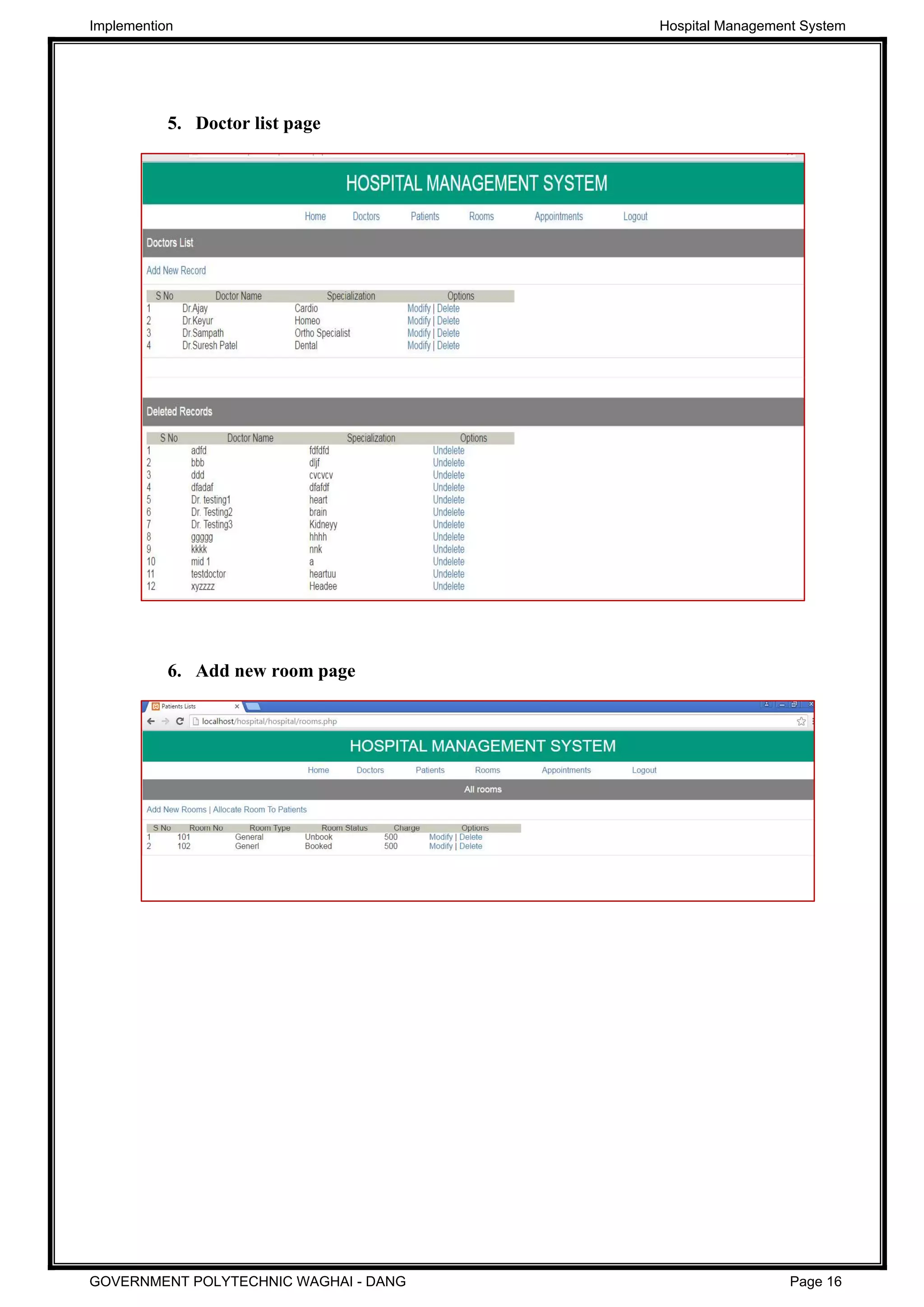 5. Doctor list page
6. Add new room page
Implemention Hospital Management System
GOVERNMENT POLYTECHNIC WAGHAI - DANG Page 16
 