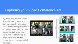 Host a Online Talk show with Live Streaming & Video Conferencing