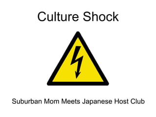 Culture Shock Suburban Mom Meets Japanese Host Club 
