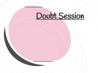 Doubt Session
 