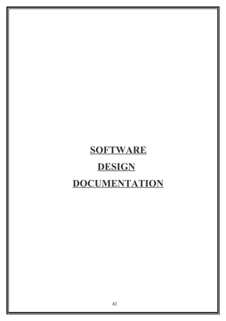SOFTWARE
DESIGN
DOCUMENTATION
42
 
