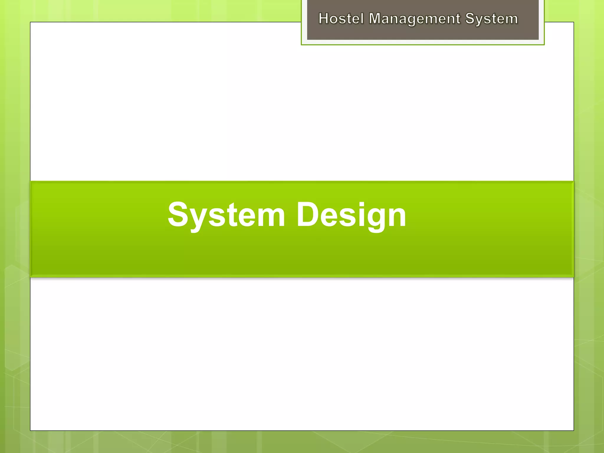 System Design
 