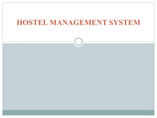 Hostel Management System - Final PPT.pptx