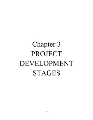 10
Chapter 3
PROJECT
DEVELOPMENT
STAGES
 