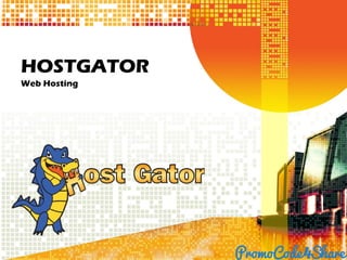 HOSTGATOR
Web Hosting
 