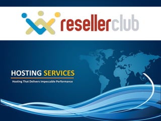 HOSTING SERVICES
Hosting That Delivers Impeccable Performance
 