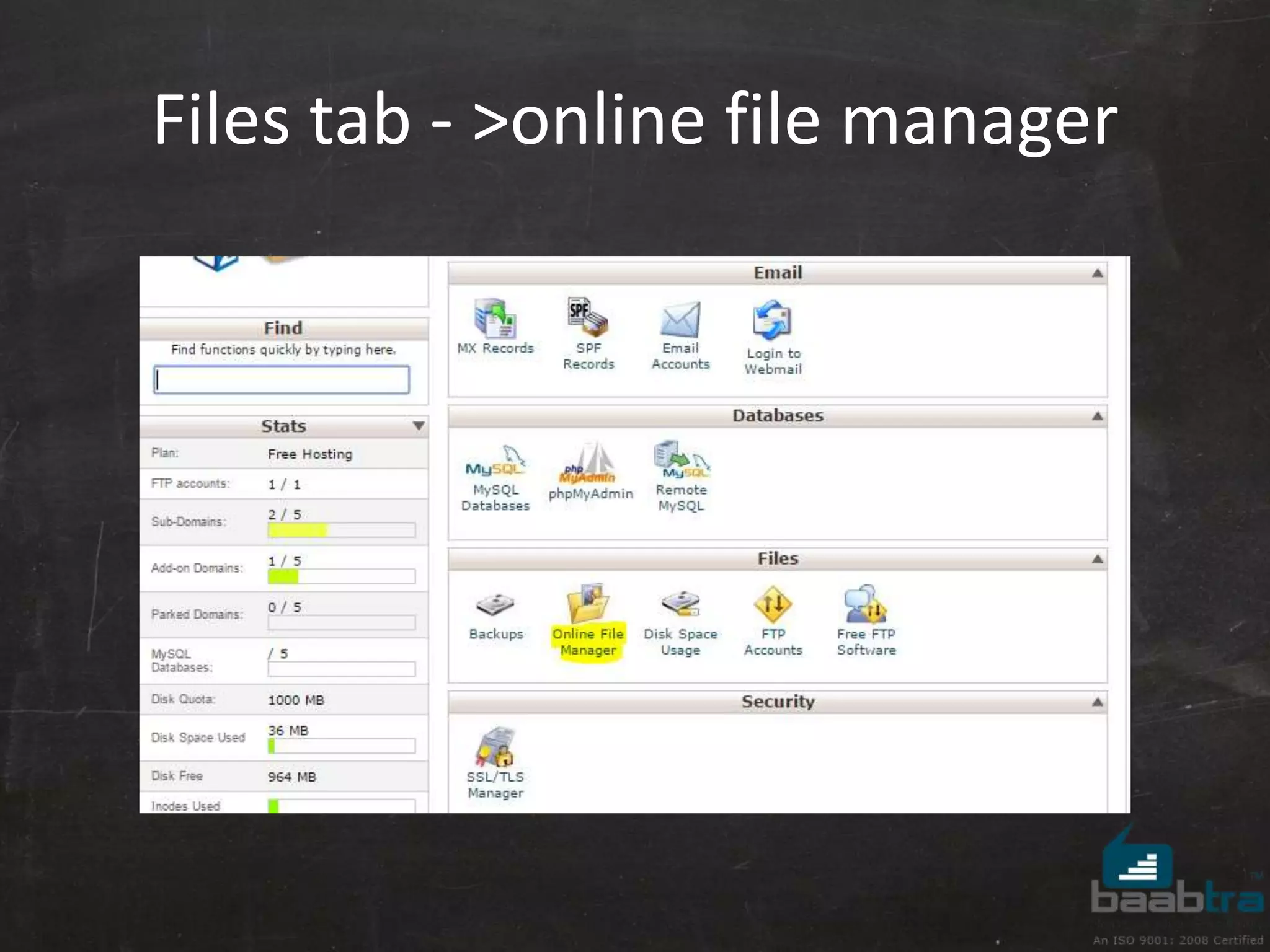 Files tab - >online file manager 
 