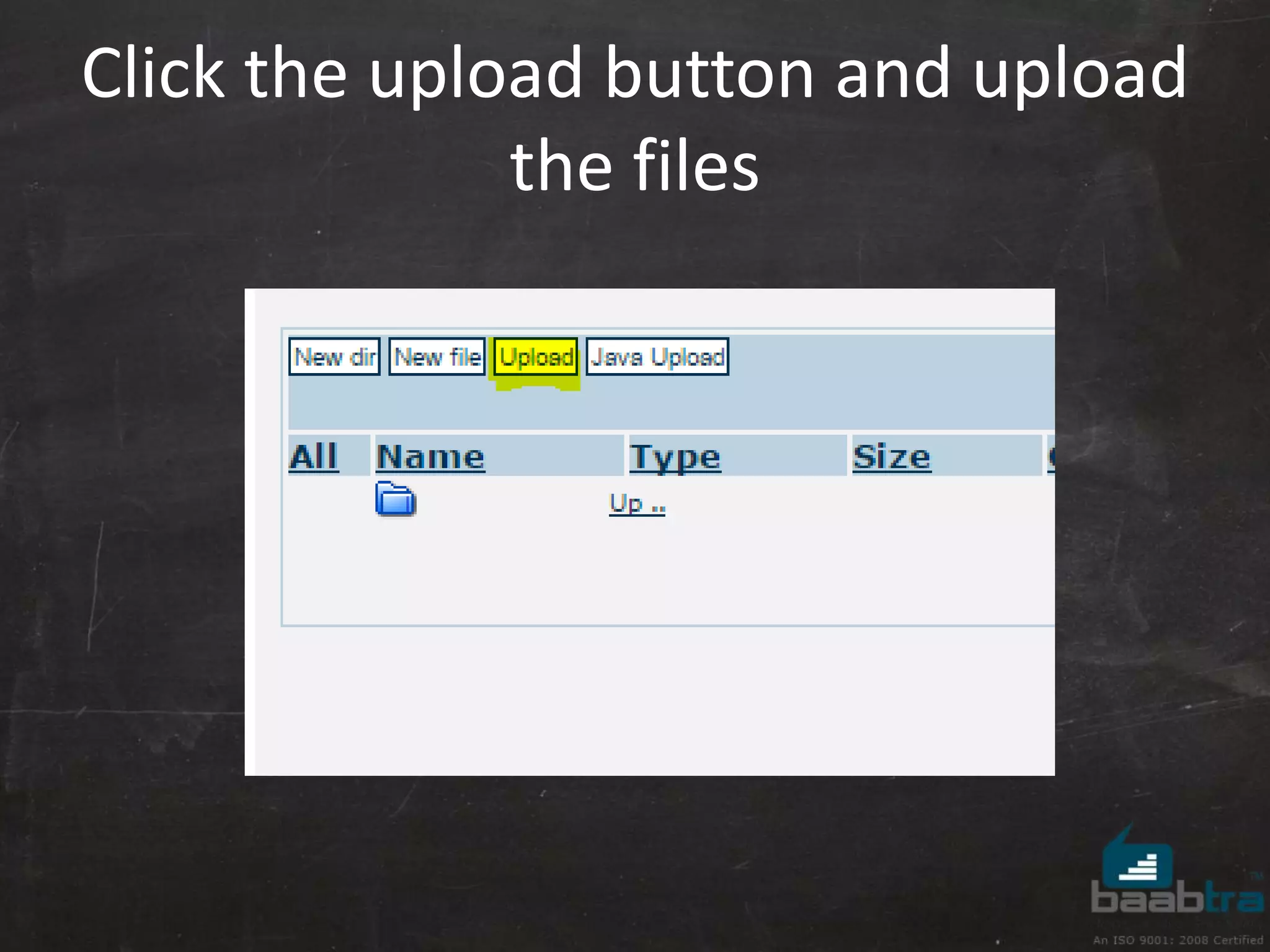 Click the upload button and upload 
the files 
 
