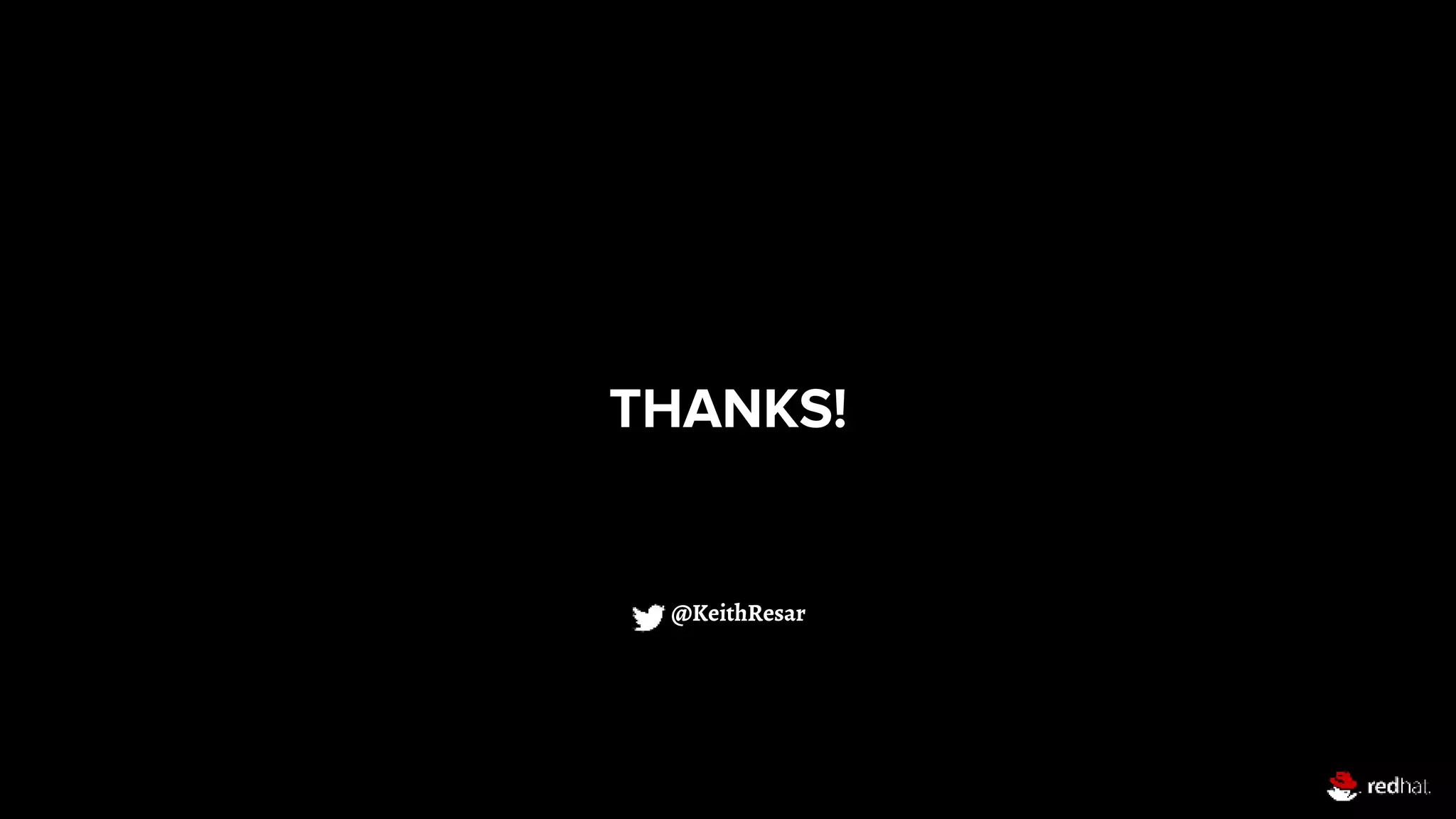 @KeithResar
@KeithResar
THANKS!
 