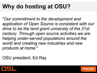 Hosting Open Source Projects at the OSUOSL