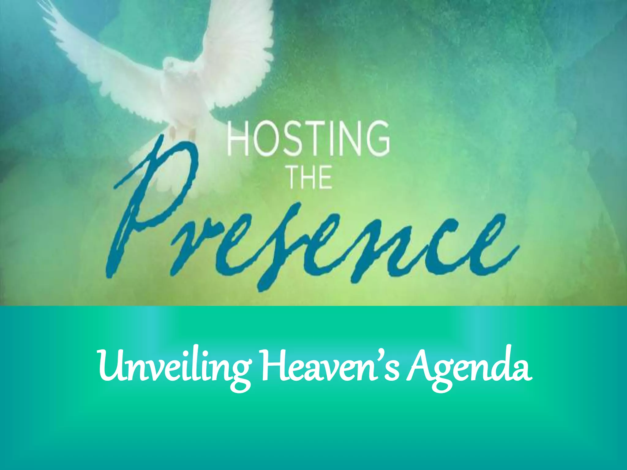 Unveiling Heaven’s Agenda
 
