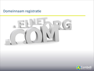 Domeinnaam	
  registra(e
 