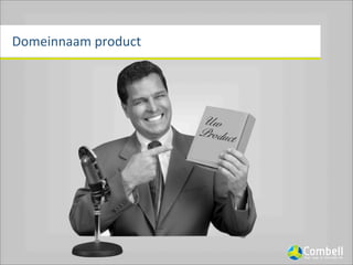 Domeinnaam	
  product
 