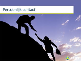 Persoonlijk	
  contact
 