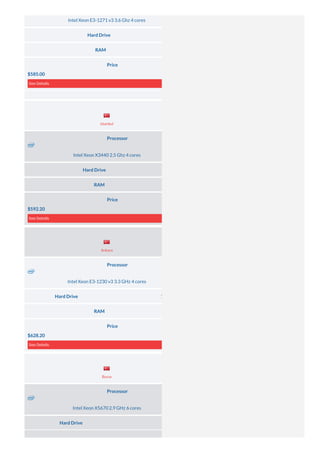 Intel Xeon E3-1271 v3 3.6 Ghz 4 cores
Hard Drive 2× 2 TB (HDD SAS)
RAM 8 GB DDR3
Price
$585.00
See Details
Processor
Intel Xeon X3440 2.5 Ghz 4 cores
Hard Drive 2× 500 GB (HDD SATA)
RAM 16 GB DDR3
Price
$592.20
See Details
Processor
Intel Xeon E3-1230 v3 3.3 GHz 4 cores
Hard Drive 1× 500 GB (HDD SATA) and 1× 120 GB (SSD SATA)
RAM 16 GB DDR3
Price
$628.20
See Details
Processor
Intel Xeon X5670 2.9 GHz 6 cores
Hard Drive 2× 1 TB (HDD SATA) or 2× 120 GB (SSD SATA)
Server Location
Server Location
Server Location
Istanbul
Ankara
Bursa
 