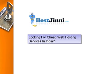 Looking For Cheap Web Hosting Services In India? 