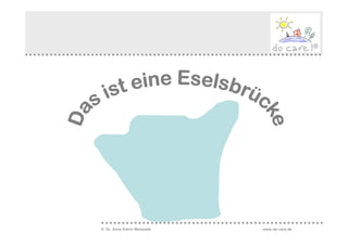 © Dr. Anne Katrin Matyssek   www.do-care.de
 