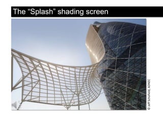 © Jeff Schofield, ADNEC

The “Splash” shading screen

 