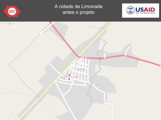 A cidade de Limonade
antes o projeto
 