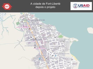 A cidade de Fort-Liberté
depois o projeto
 