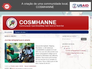 A criação de uma communidade local,
COSMHANNE
 