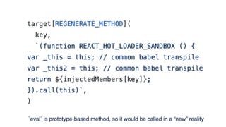 `eval` is prototype-based method, so it would be called in a “new” reality
 