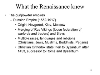 1010
The late Medieval world in a
nutshell
 