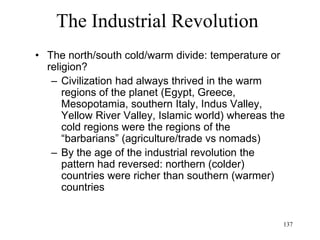 137
What the Industrial Age knew
• Enlightenment/ “Philosophes”
– Voltaire (1756)
• Freedom of thought (“Je ne suis pas d'accord
avec ce que vous dites, mais je défendrai jusqu'à
la mort le droit que vous avez de le dire”)
• Invention of public opinion (he addresses the
masses, not the elite)
 