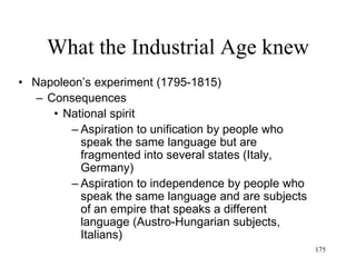 175
What the Industrial Age knew
• John Stuart Mill (1836)
– Ethics
– The moral value of an action depends on its
outcome: a good action is one that has a good
outcome
– The best action is the one that pleases the
greatest number of people
 