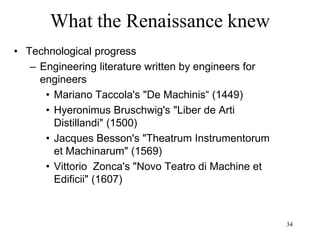 34
What the Renaissance knew
• The age of exploration
– Spanish and Portuguese explorers colonize
in the name of their monarchs (thus the
interior too)
– British and Dutch explorers colonize in the
name of profit (thus mainly the coasts)
– Future territory of the USA ignored by all
powers for 150 years
 