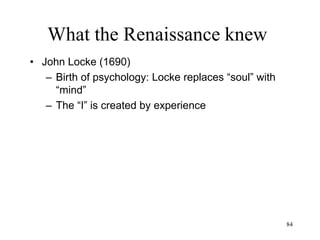 84
What the Renaissance knew
• Baroque Music
– Antonio Vivaldi (1678): "Cimento dell'Armonia e
dell'Invenzione" (1725)
– George-Frideric Handel (1685): "Concerti Grossi"
(1740)
– Johann Sebastian Bach (1685): "Die Kunst der
Fuge" (1750)
 