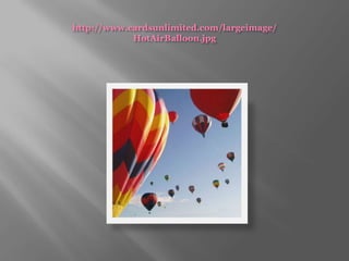 http://www.cardsunlimited.com/largeimage/HotAirBalloon.jpg