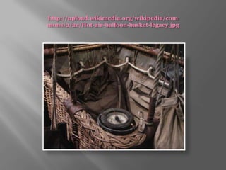 http://upload.wikimedia.org/wikipedia/commons/2/2e/Hot-air-balloon-basket-legacy.jpg