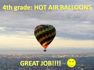 Hot air balloons (4th grade)